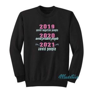 2019 Avoid Negative People Sweatshirt 2