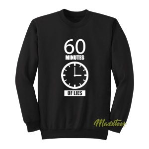 60 Minutes Of Lies Sixty Sweatshirt 2