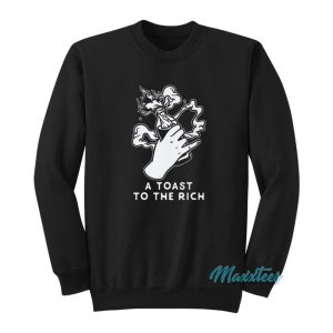 A Toast To The Rich Tank Top Sweatshirt 1