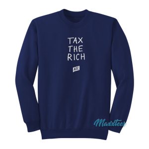 AOC Tax The Rich Sweatshirt 1