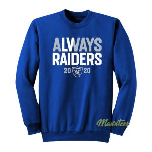Always Raiders Sweatshirt 1