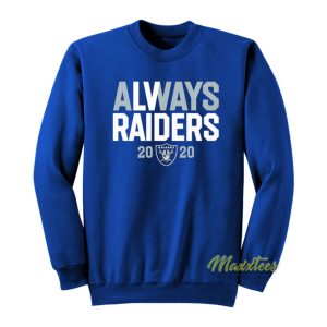 Always Raiders Sweatshirt 2