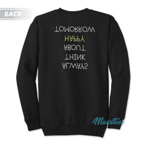 Always Think About Happy Tomorrow Charms Sweatshirt 3