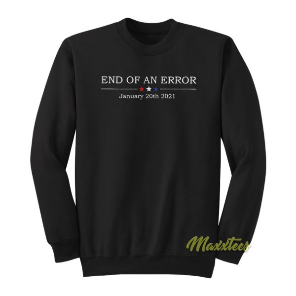 And Of An Error January 20th 2021 Sweatshirt