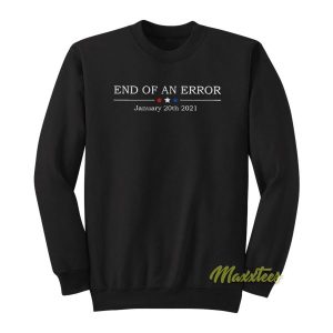 And Of An Error January 20th 2021 Sweatshirt