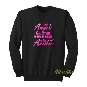 Angel Without Wings Best Auntie Mommy Sweatshirt