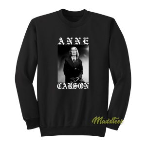 Anne Carson Sweatshirt 1