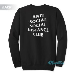 Anti Social Social Distance Club Sweatshirt 1