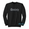 Anxiety Sweatshirt
