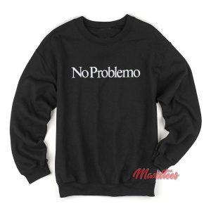 Aries No Problemo Sweatshirt 1