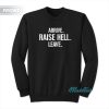 Arrive Raise Hell Leave Stone Cold Skull Sweatshirt
