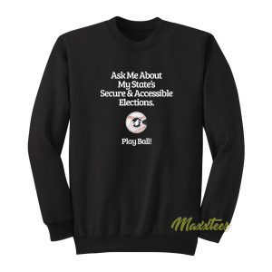 Ask Me About My State's Secure Sweatshirt 1