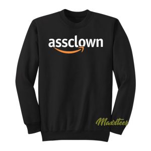 Assclown Sweatshirt 1