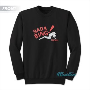 Bada Bing The Sopranos Sweatshirt 1