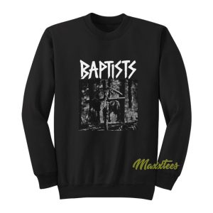Baptists Band Sweatshirt 1