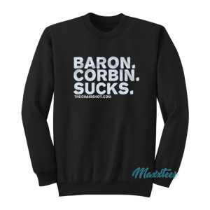 Baron Corbin Sucks The Chairshot Sweatshirt 1