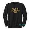 Batdance All This And Brains Too Sweatshirt