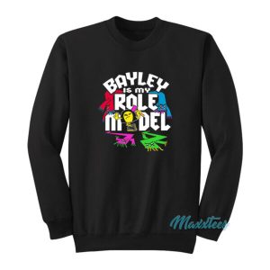 Bayley Is My Role Model Sweatshirt 2