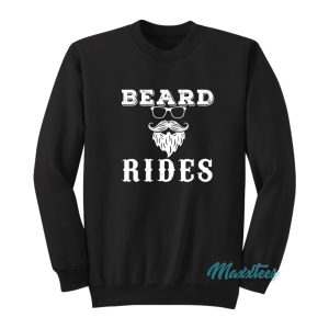 Beard Rides Sweatshirt 1