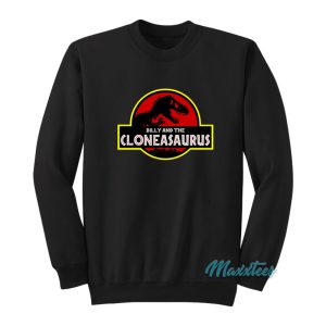 Billy And The Cloneasaurus Sweatshirt