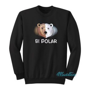 Bipolar Bear Sweatshirt 1