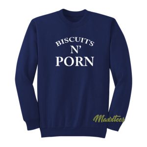 Biscuits N Porn Sweatshirt 2