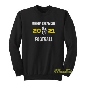 Bishop Sycamore Football 2021 Sweatshirt 2