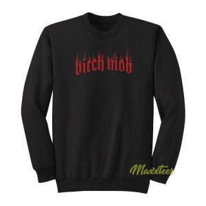 Bitch Mob Sweatshirt