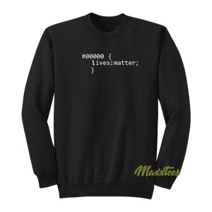 Black Lives Matter Code Sweatshirt