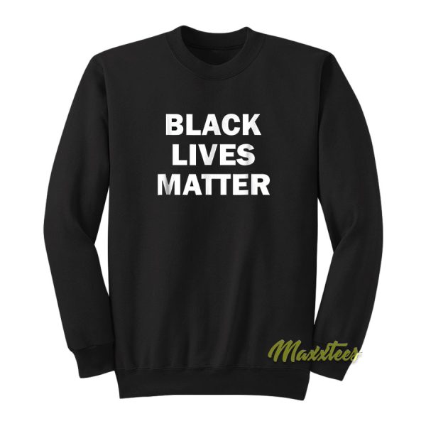 Black Lives Matter Sweatshirt