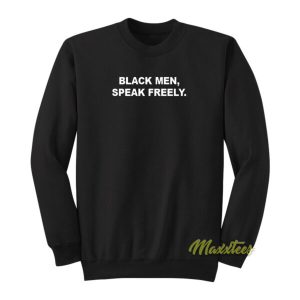 Black Men Speak Freely Sweatshirt