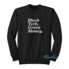 Black Tech Green Money Sweatshirt