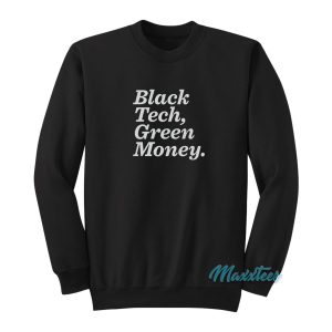 Black Tech Green Money Sweatshirt 1