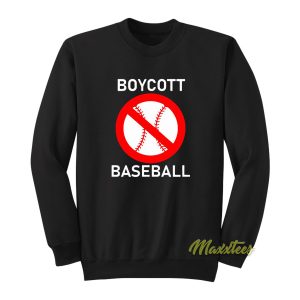 Boycott Baseball Sweatshirt 1