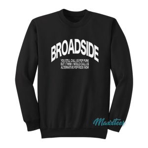 Broadside You Still Call Us Pop Punk Sweatshirt 1