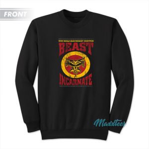 Brock Lesnar Beast Incarnate Back To Break More Sweatshirt 1