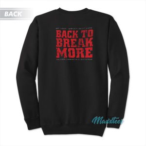 Brock Lesnar Beast Incarnate Back To Break More Sweatshirt 2