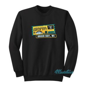 Brock Lesnar Suplex City Green Bay Wi Sweatshirt 1