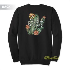 Buc Ees Stuck On Buc Ees Cactus Sweatshirt 1