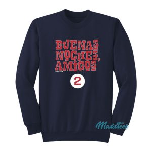 Buenas Noches Amigos Sweatshirt 1