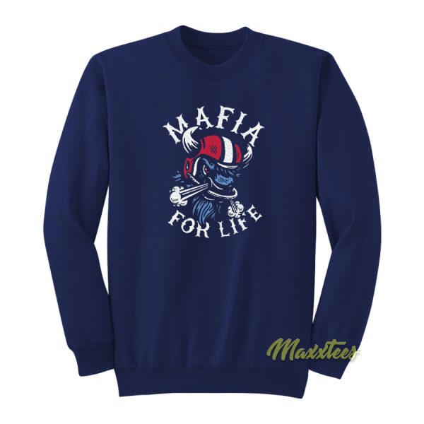 Buffalo Mafia For Life Sweatshirt