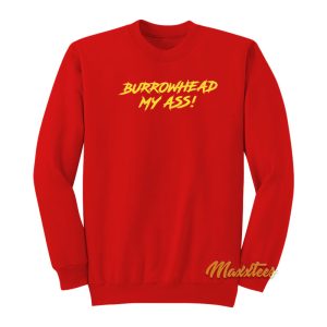 Burrowhead My Ass Sweatshirt 1