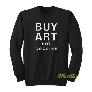 Buy No Art No Cocaine Sweatshirt 1