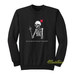 Can You See The fuck You In My Smile Sweatshirt 1