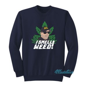 Captain Danny Brown I Smell Weed Sweatshirt 1