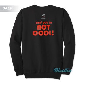 Carlito I Know Cool And Youre Not Cool Sweatshirt 2