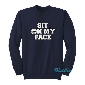 Cat Sit On My Face Sweatshirt 2