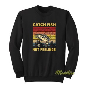 Catch Fish Not Feelings Vintage Retro Sweatshirt 2