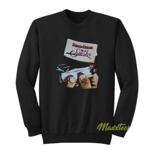 Cheech and Chong Up In Smoke Movie Sweatshirt