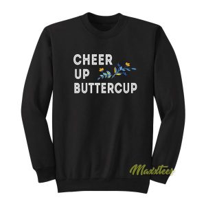 Cheer Up Butter Cup Sweatshirt